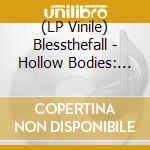 (LP Vinile) Blessthefall - Hollow Bodies: 10Th Anniversary vinile