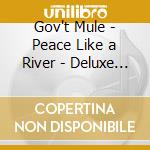 Gov't Mule - Peace Like a River - Deluxe Edition (2 Cd) cd musicale