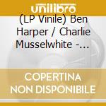 (LP Vinile) Ben / Musselwhite,Charlie Harper - Get Up! vinile