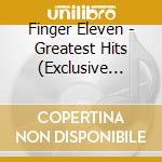 Finger Eleven - Greatest Hits (Exclusive Cover) cd