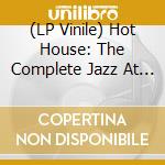 (LP Vinile) Hot House: The Complete Jazz At Massey / Various vinile