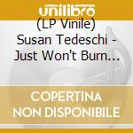 (LP Vinile) Susan Tedeschi - Just Won't Burn (25Th Anniversary Edition) vinile