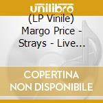 (LP Vinile) Margo Price - Strays - Live At Grimey's (Sangria Marble Vinyl) (Rsd Black Friday 2023) vinile