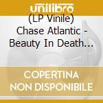 (LP Vinile) Chase Atlantic - Beauty In Death (Limited Edition) (Black Ice Vinyl) vinile