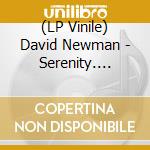 (LP Vinile) David Newman - Serenity. O.S.T. vinile