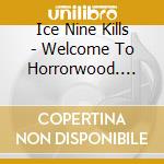 Ice Nine Kills - Welcome To Horrorwood. Under Fire cd
