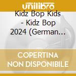 Kidz Bop Kids - Kidz Bop 2024 (German Version) cd