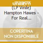 (LP Vinile) Hampton Hawes - For Real (Contemporary Records Acoustic Sounds) vinile