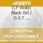 (LP Vinile) Black Girl / O.S.T. (Splatter Vinyl) (Rsd 2024)
