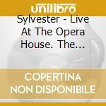 Sylvester - Live At The Opera House. The Complete Recordings (2 Cd) cd