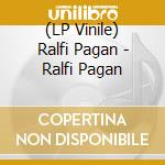 (LP Vinile) Ralfi Pagan - Ralfi Pagan vinile