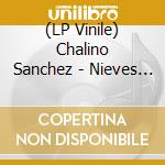 (LP Vinile) Chalino Sanchez - Nieves De Enero vinile