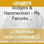 Rodgers & Hammerstein - My Favorite Things: Rodgers & Hammerstein 80Th Ani (2 Cd) cd