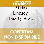 Stirling Lindsey - Duality + 2 Bonus Tracks (Indie Exclusive) cd