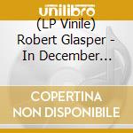 (LP Vinile) Robert Glasper - In December (Gold Vinyl) vinile