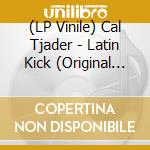 (LP Vinile) Cal Tjader - Latin Kick (Original Jazz Classics Series) vinile