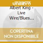 Albert King - Live Wire/Blues Power (Bluesville Acoustic Sounds) cd