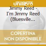 Jimmy Reed - I'm Jimmy Reed (Bluesville Acoustic Sounds Series) cd