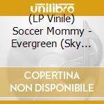 (LP Vinile) Soccer Mommy - Evergreen (Sky Blue Marble Vinyl) vinile