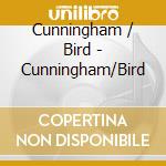 Cunningham / Bird - Cunningham/Bird cd