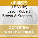 (LP Vinile) Jason Robert Brown & Stephen Sondheim - Jason Robert Brown & Stephen Sondheim: Live In Con vinile