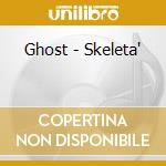 Ghost - Skeleta' cd
