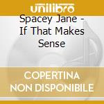 Spacey Jane - If That Makes Sense cd