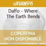 Daffo - Where The Earth Bends cd