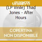 (LP Vinile) Thad Jones - After Hours vinile