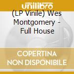 (LP Vinile) Wes Montgomery - Full House vinile