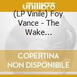 (LP Vinile) Foy Vance - The Wake (Fiberoptic Red Vinyl) (2 Lp) vinile
