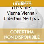 (LP Vinile) Vienna Vienna - Entertain Me Ep (Light Blue Vinyl) vinile