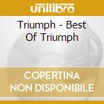Triumph - Best Of Triumph cd