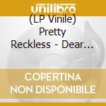 (LP Vinile) Pretty Reckless - Dear God (2 Lp) vinile