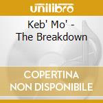 Keb' Mo' - The Breakdown cd