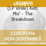 (LP Vinile) Keb' Mo' - The Breakdown vinile