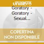 Goratory - Goratory - Sexual Intercorpse cd musicale di Goratory
