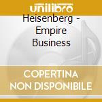 Heisenberg - Empire Business cd