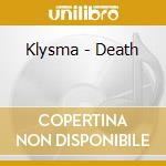 Klysma - Death cd musicale