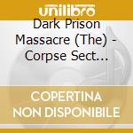 Dark Prison Massacre (The) - Corpse Sect Awakening cd