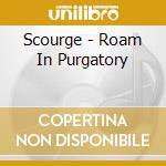 Scourge - Roam In Purgatory cd