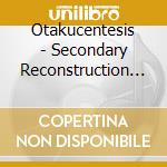 Otakucentesis - Secondary Reconstruction Of Adipose Tissue cd