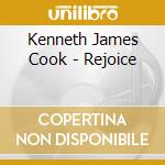 Kenneth James Cook - Rejoice cd