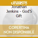 Jonathan Jenkins - God'S Gift cd