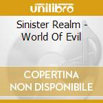 Sinister Realm - World Of Evil cd musicale di Sinister Realm