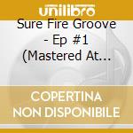 Sure Fire Groove - Ep #1 (Mastered At Abbey Road Studios) cd