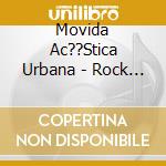 Movida Ac??Stica Urbana - Rock And Mau cd