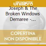 Joseph & The Broken Windows Demaree - Mirrors cd