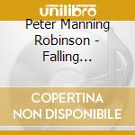 Peter Manning Robinson - Falling Through Clouds, Vol. 2 (Live) cd musicale di Peter Manning Robinson
