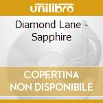 Diamond Lane - Sapphire cd musicale di Diamond Lane